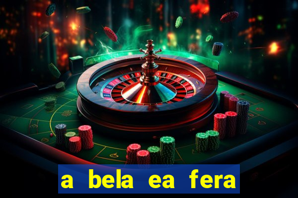 a bela ea fera 1991 filme completo dublado